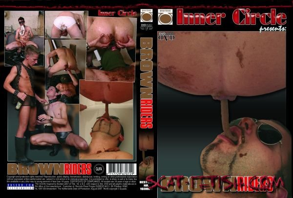 Inner Circle (MR.XL Scat) Brown Riders [DVDRip] Gay Scat, Fisting