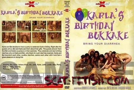 MFX Media (Karla, Bel, Victória, Jade, Perla, Raquel, Latifa, Iohana Alvez, Iris, Darla, Milly, Leslie, Tatthy) Karla's Birthday Bukakke - Bring Your Diarrhea [DVDRip] Orgy, All Girls