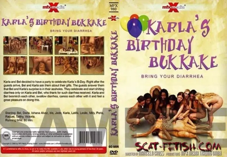 MFX Media (Karla, Bel) Karla's Birthday Bukakke - Bring Your Diarrhea [DVDRip] Group, Scat, Sex